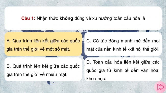 Soạn giáo án điện tử địa lí 11 KNTT Bài 3: Thực hành: Tìm hiểu về cơ hội, thách thức của toàn cầu hoá và khu vực hoá kinh tế