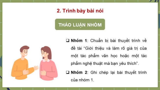 Soạn giáo án điện tử ngữ văn 11 CTST Bài 1 Nói và nghe: Giới thiệu một tác phẩm văn học hoặc một tác phẩm nghệ thuật theo lựa chọn cá nhân