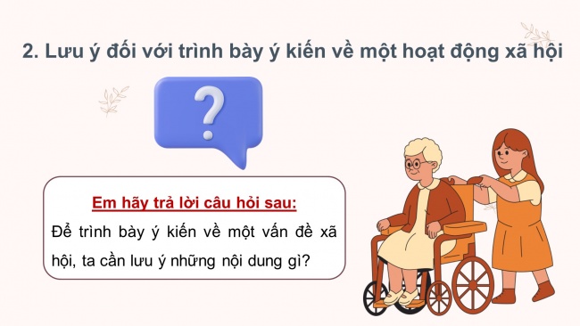 Soạn giáo án điện tử Ngữ văn 8 CD Bài 1 Nói và nghe: Trình bày ý kiến về một vấn đề xã hội