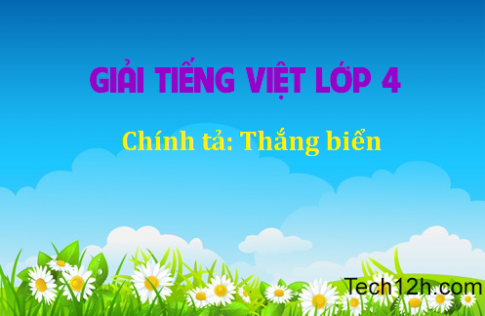 Giải bài Chính tả Thắng biển