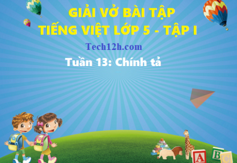 Giải vở bài tập tiếng việt 5 trang 87 bài: Chính tả