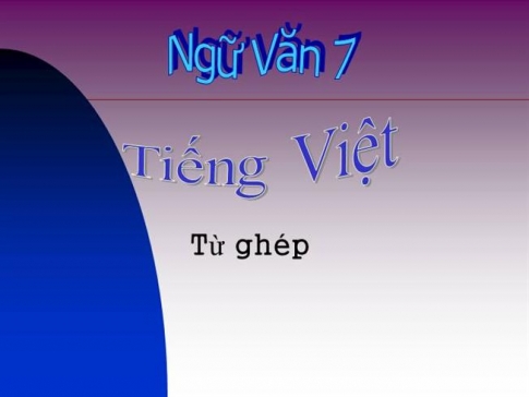 Soạn văn bài: Từ ghép