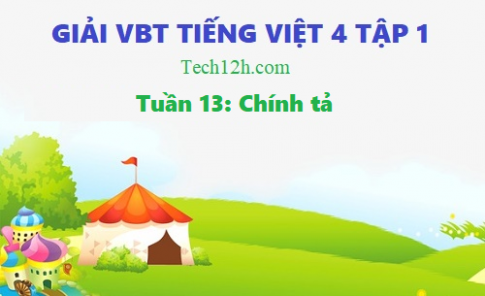 Giải vở bài tập tiếng việt 4 trang 87 bài: Chính tả