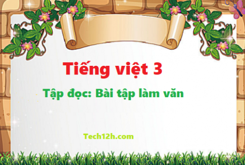 Giải bài tập đọc: Bài tập làm văn - tiếng việt 3 tập 1 trang 46