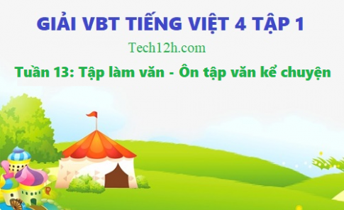 Giải vở bài tập tiếng việt 4 trang 91 bài: Ôn tập văn kể chuyện