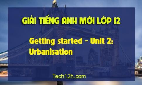 Getting started Unit 2: Urbanisation