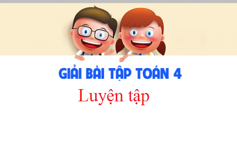 Giải VBT toán 4 tập 2 bài: Luyện tập Trang 49