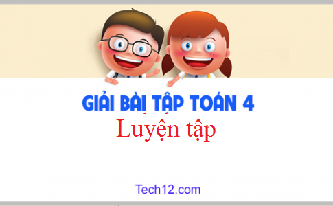 Giải VBT toán 4 tập 2 bài: Luyện tập Trang 24