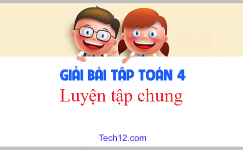 Giải VBT toán 4 tập 2 bài: Luyện tập chung Trang 54,55