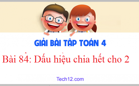 Giải VBT toán 4 tập 2 bài: Dấu hiệu chia hết cho 2 Trang 3