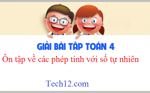 Giải VBT toán 4 tập 2 bài : Ôn tập các phép tính với số tự nhiên Trang 88,89