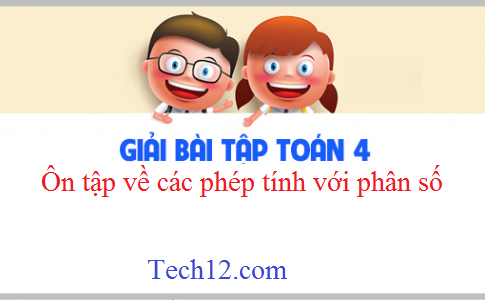 Giải VBT toán 4 tập 2 bài : Ôn tập các phép tính với phân số Trang 97