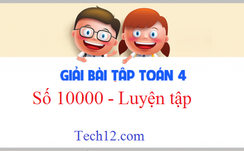 Giải VBT toán 3 tập 2 bài : Số 10000 - Luyện tập Trang 8