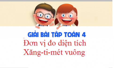 Giải VBT toán 3 tập 2 bài: Đơn vị đo diện tích. Xăng-ti-mét vuông Trang 61