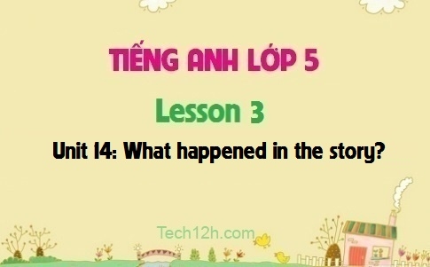 Unit 14: What happened in the story? Lesson 3