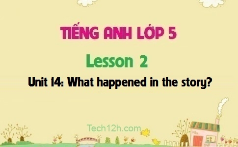 Unit 14: What happened in the story? Lesson 2