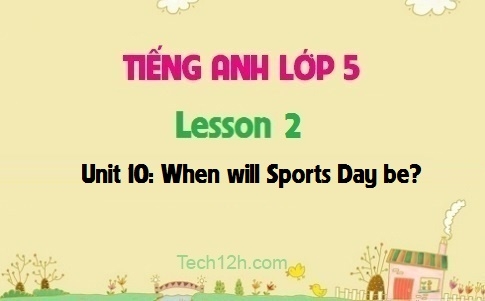 Unit 10: When will Sports Day be? Lesson 2