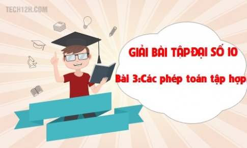 Giải bài 3: Các phép toán tập hợp