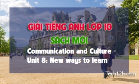 Communication and Culture Unit 8: New ways to learn