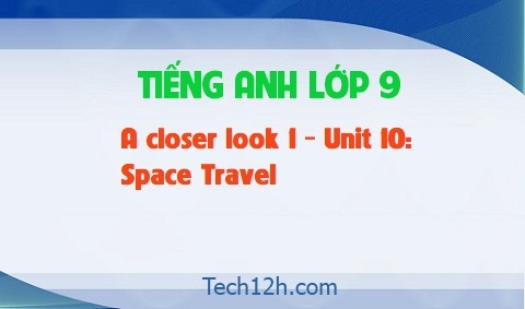 A closer look 1 Unit 10: Space Travel