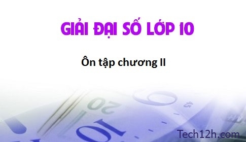 Giải bài tập trắc nghiệm Ôn tập chương 2 sgk Đại số 10 trang 51