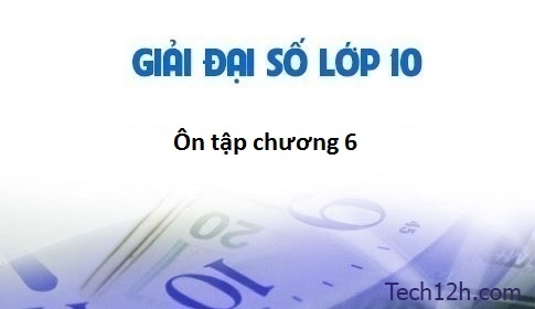 Giải bài Ôn tập chương 6: Cung và góc lượng giác. Công thức lượng giác – sgk Đại số 10 trang 155