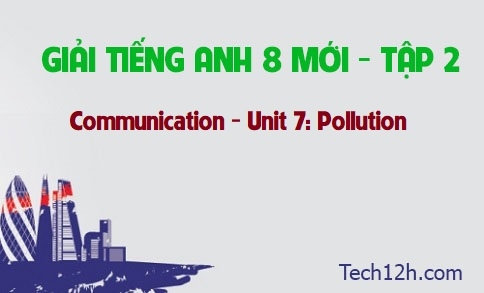 Communication Unit 7: Polluiton