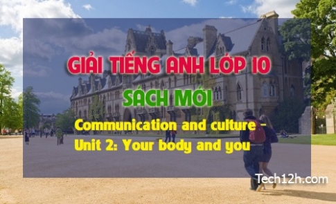Communication and Culture Unit 2: Your body and you
