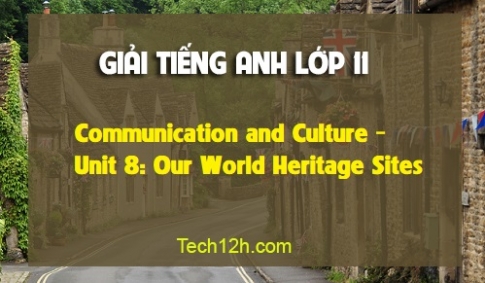 Communication and Culture Unit 8: Our World Heritage Sites