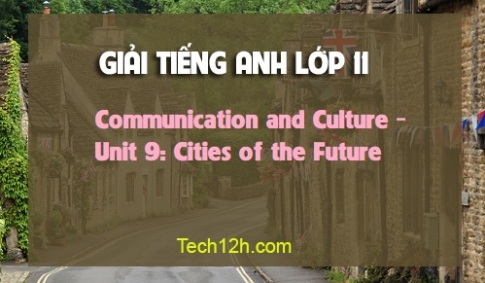 Communication and Culture Unit 9: Cities of the Future