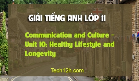 Communication and Culture Unit 10: Healthy Lifestyle and Longevity