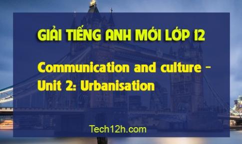 Communication and Culture Unit 2: Urbanisation