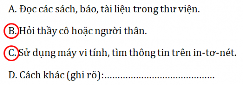 Khoanh vào những chữ cái trước ý chỉ cách em sử dụng để thu thập thông tin về nội dung đã chọn