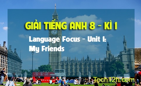 Language Focus Unit 1: My Friends