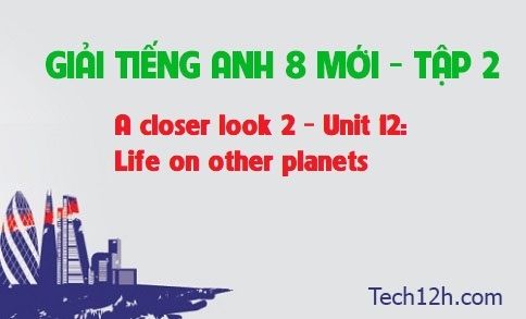 A closer look 2 Unit 12: Life on other planets