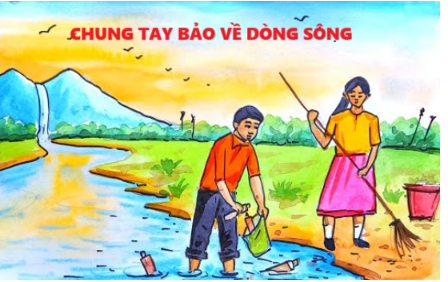 Bài tập 8: Em hãy làm một tấm áp phích tuyên truyền mọi người bảo vệ sông Hồng