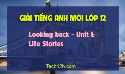 Looking back Unit 1: Life Stories