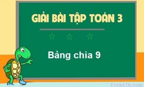 Giải bài bảng chia 9