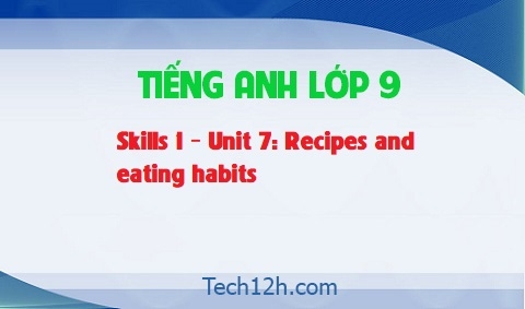 Skills 1 Unit 7: Recipes and eating habits