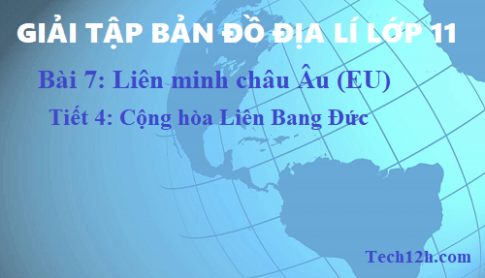 Giải TBĐ địa 11 bài 7: Liên minh châu Âu (EU) - tiết 4