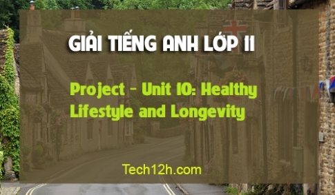 Project Unit 10: Healthy Lifestyle and Longevity