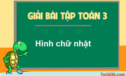 Giải bài hình chữ nhật