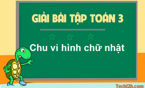 Giải bài chu vi hình chữ nhật