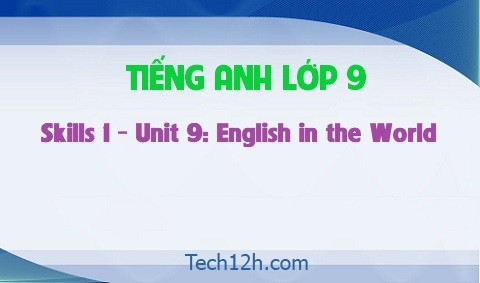 Skills 1 Unit 9: English in the world