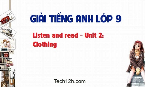 Listen and read Unit 2: Clothing