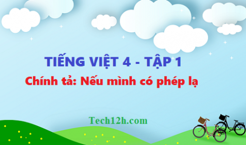 Giải tiếng việt 4 trang 105 bài: Chính tả