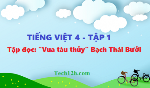 Giải tiếng việt 4 trang 115 bài tập đọc: 