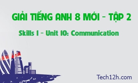 Skills 1 Unit 10: Communication