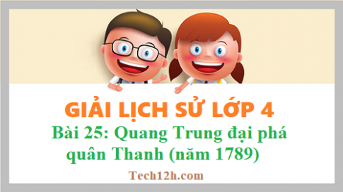 Bài 25: Quang Trung đại phá quân Thanh (năm 1789) sgk Lịch sử 4 Trang 60