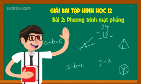 Giải bài 2: Phương trình mặt phẳng